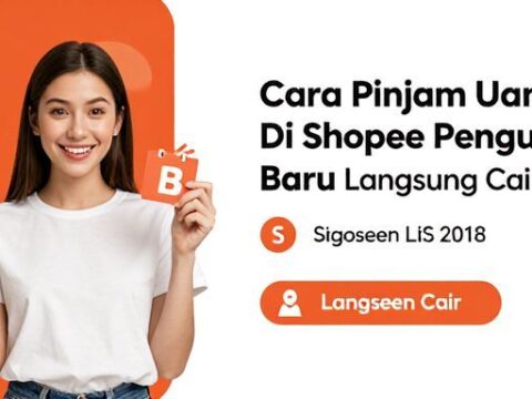 Cara Pinjam Uang Di Shopee Pengguna Baru Langsung Cair